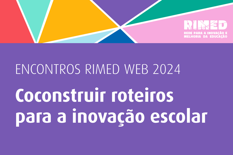 A RIMED (Rede para a Inovação e Melhoria da Educação) convida professores e educadores, técnicos escolares, alunos, pais, autarcas e outros interessados na educação, para o Ciclo de Encontros RIMED, na Web, em 2024,